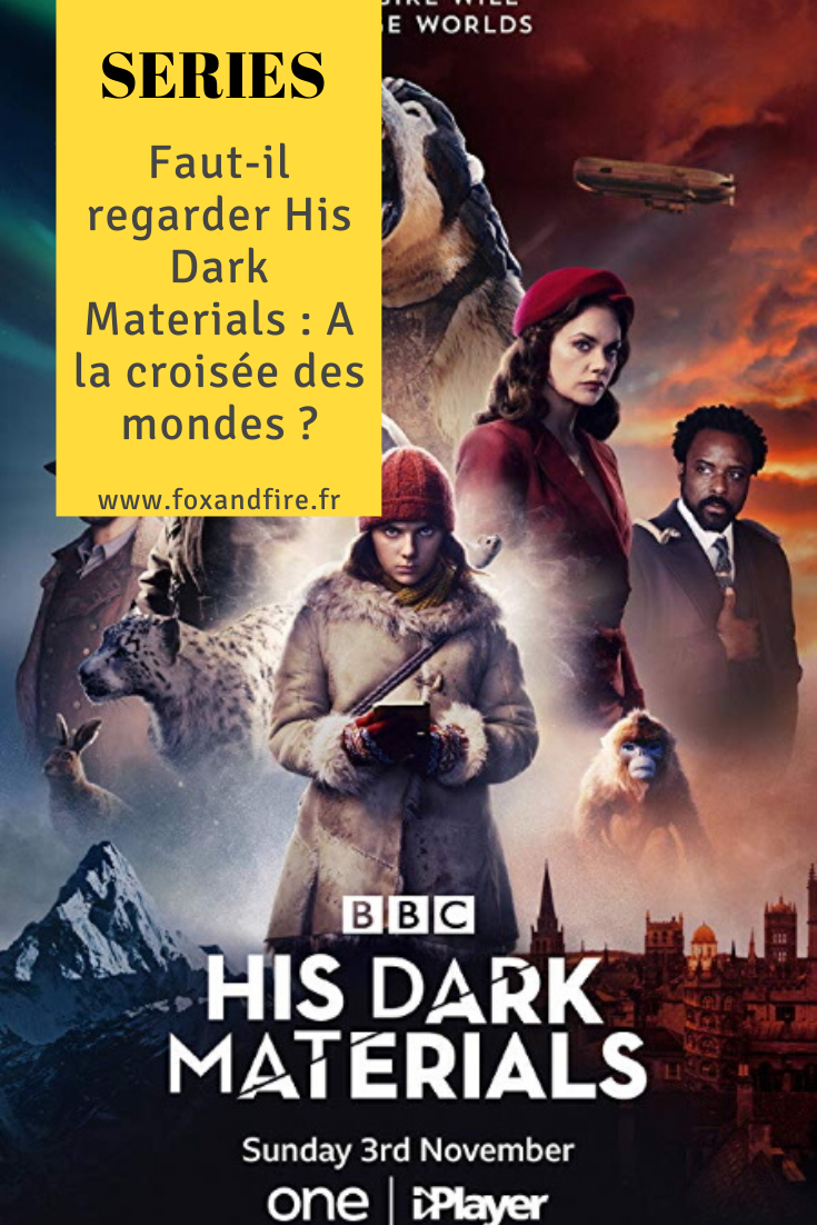 à La Croisée Des Mondes Série Saison 3 Mon avis sur la série His Dark Materials : A la croisée des mondes